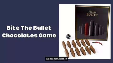 bite the bullet chocolate game|bite the bullet switch game.